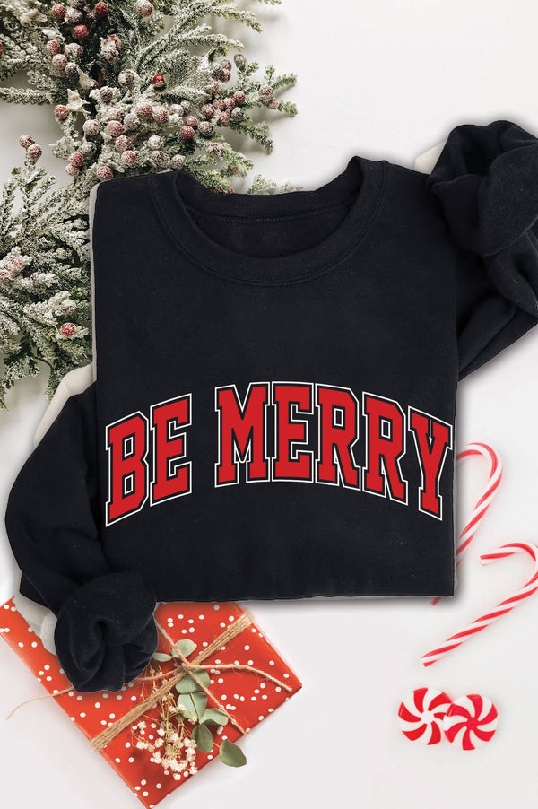 Be Merry Sweatshirt